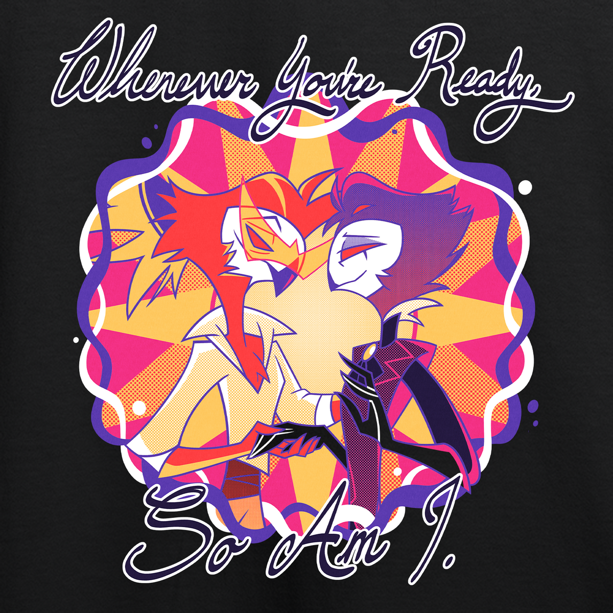 Whenever You're Ready T-Shirt *LIMITED RUN*